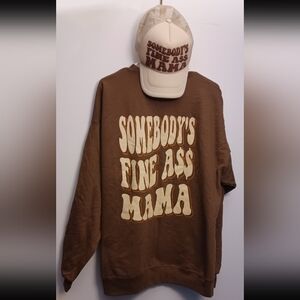 "Somebody's Fine A$$ Mama" Sweatshirt and Hat - Bourbon & Bellas